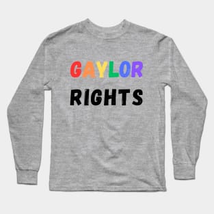 Gaylor Rights Long Sleeve T-Shirt